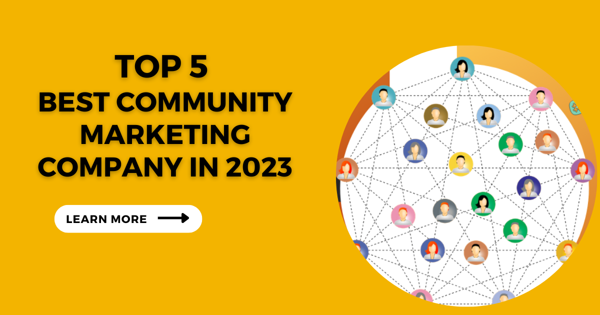 Top 5 Best Community Marketing Company in 2023 1