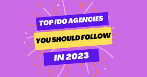 Top IDO Agencies You Should Follow in 2023