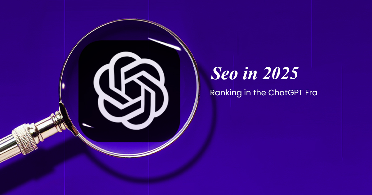 SEO in 2025 Ranking in the ChatGPT Era