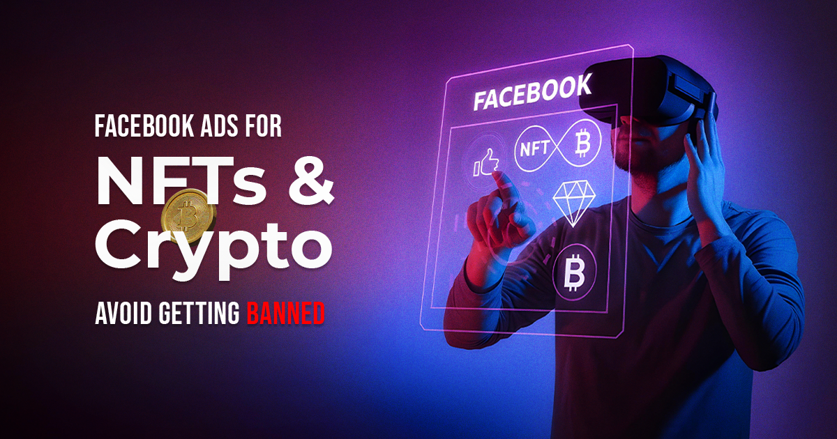 2. Facebook Ads for NFTs Crypto Avoid Getting Banned