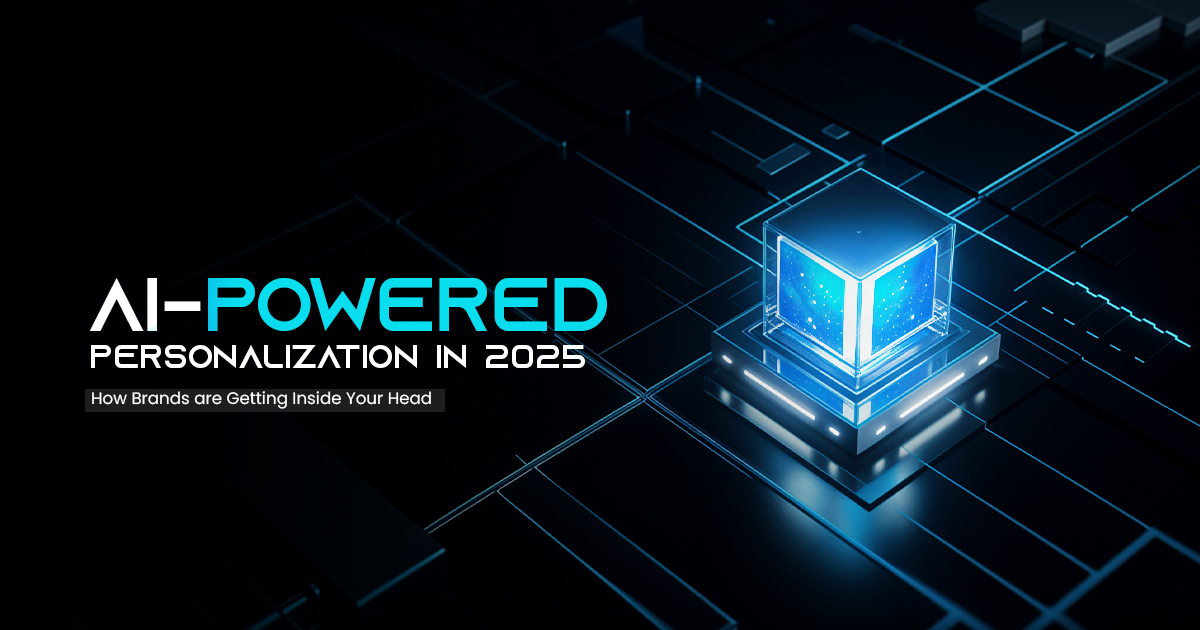 AI Powered Personalization in 2025 How Brands are Getting Inside Your Head