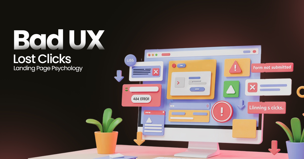 Bad UX Lost Clicks Landing Page Psychology