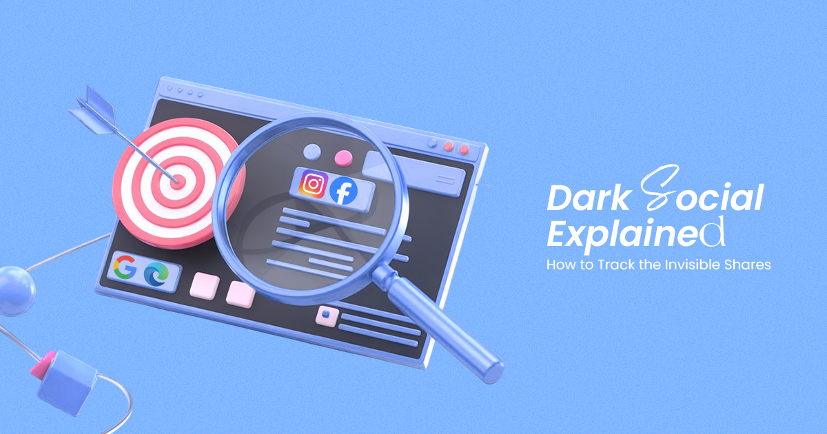 Dark Social Explained How to Track the Invisible Shares